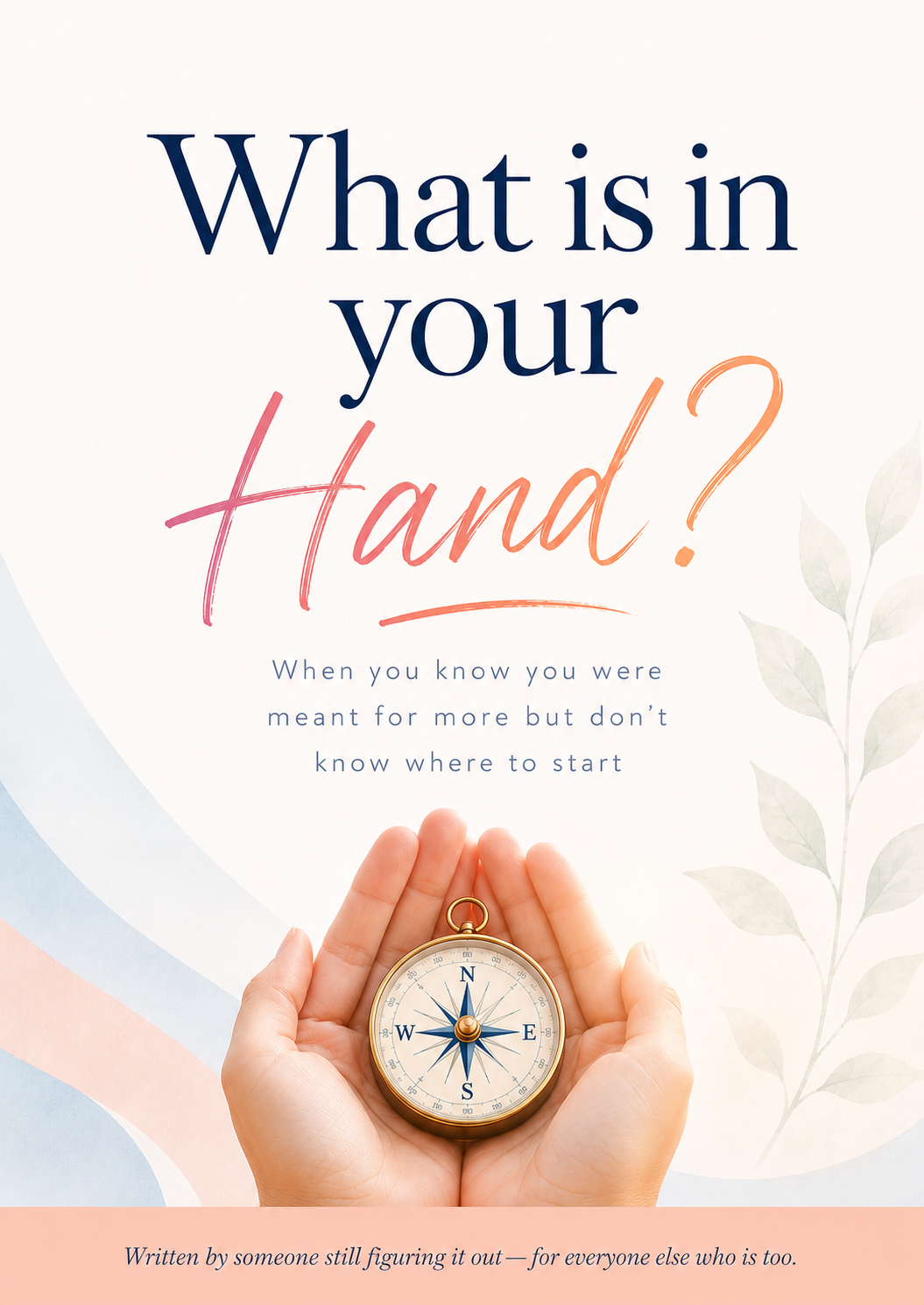 What Is in Your Hand? — A Guided Self-Discovery Journal